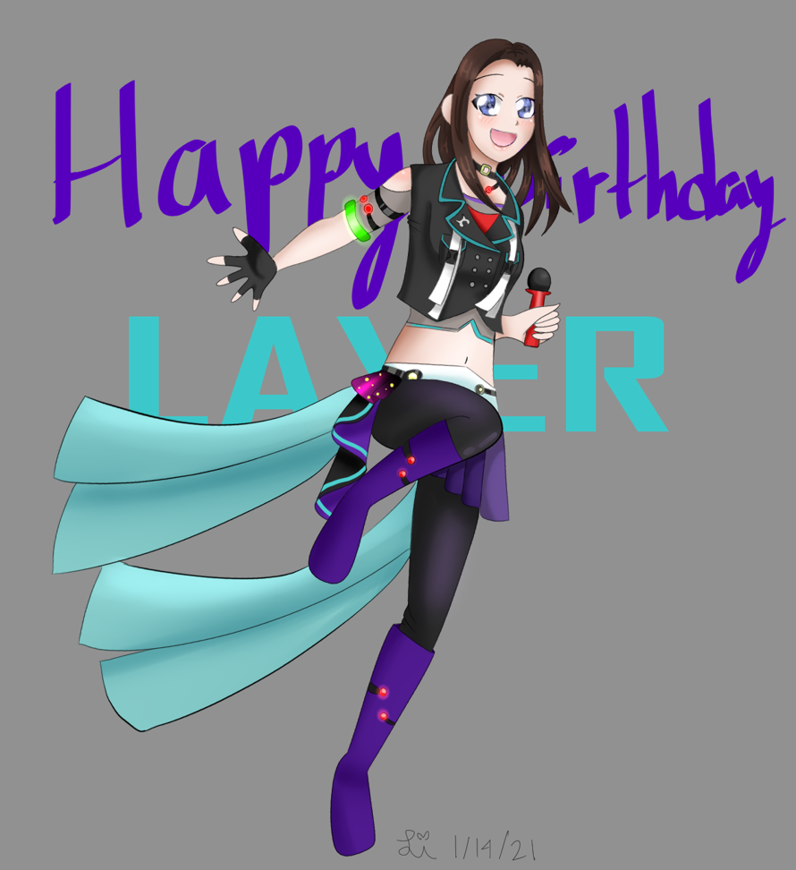   HAPPY BELATED BIRTHDAY LAYER!!!!!!!!!!

  Edit: Something weird happened with the background...