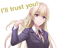  I'll trust you!