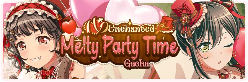 Enchanted Melty Party Time Gacha