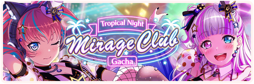 Tropical Club Mirage Club Gacha