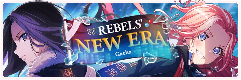 Rebel's NEW ERA Gacha