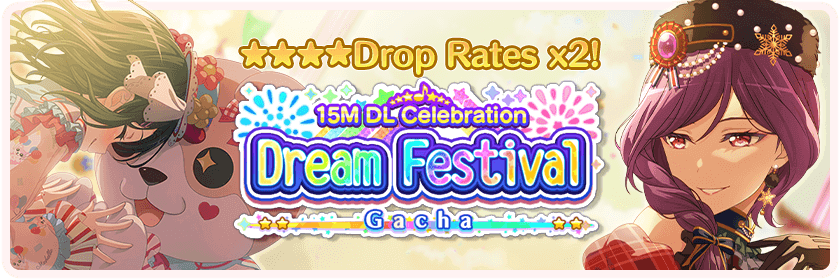 15M DL Celebration Dream Festival Gacha