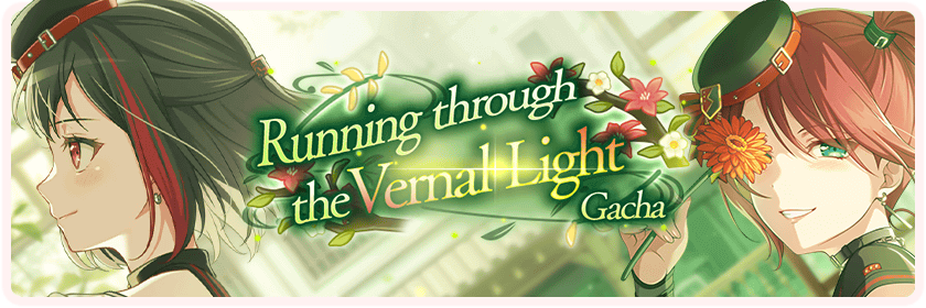 Running through the Vernal Light Gacha