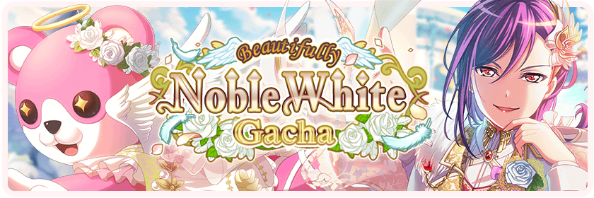 Beautifully Noble White Gacha