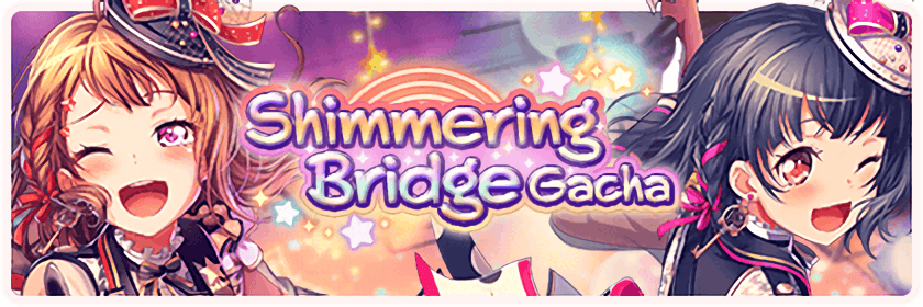 Shimmering Bridge Gacha