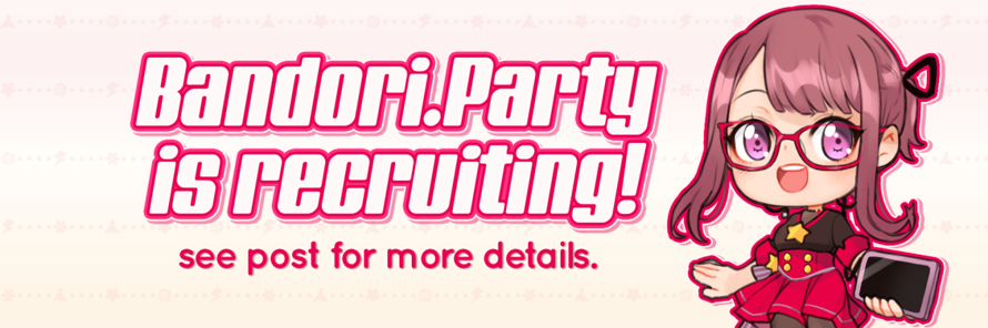     Attention all Bandori.Party Members!

We're once again actively recruiting new, dedicated...