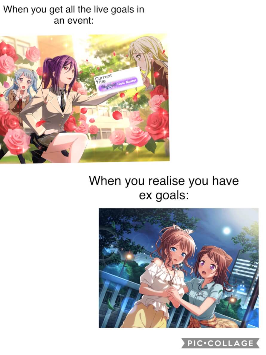 A bandori players life when there’s a live goals event huehe

Edit: HOW DID THIS GET POPULAR IM A...
