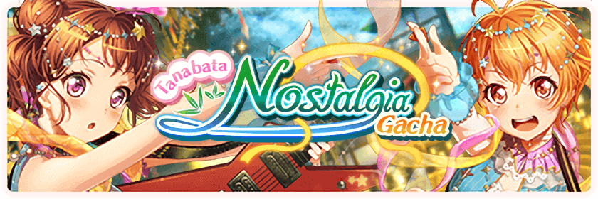 GOOD LUCK to everyone pulling on the Tanabata Nostalgia gacha! I hope Kasumi and Hagumi  and Arisa ...