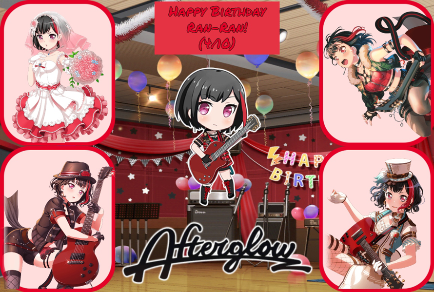 Happy Birthday to Afterglow's leader and one of my favorites, Ran!

NOTE: The internet wasn't...