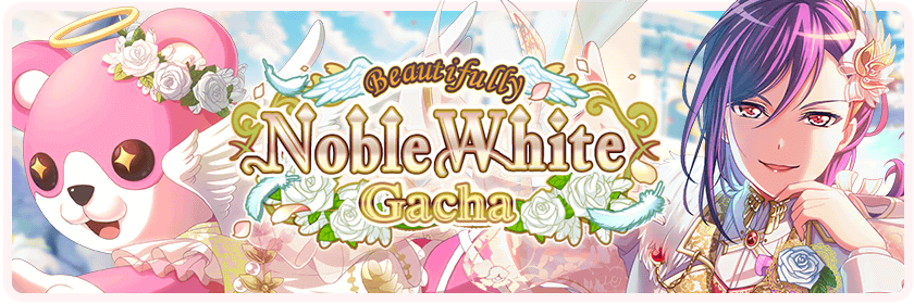   Day 16   Favorite Limited Gacha   Nobly White Gacha

  There's no denying why it's my favorite....