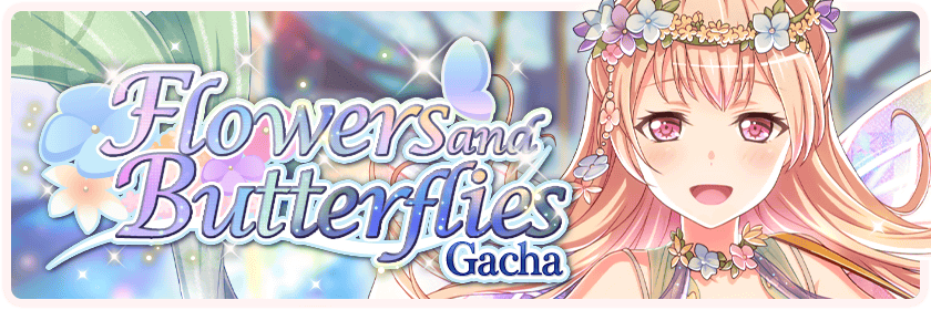 GOOD LUCK to everyone pulling on the Flowers & Butterflies Gacha! Fairy Chisato is so beautiful   I...