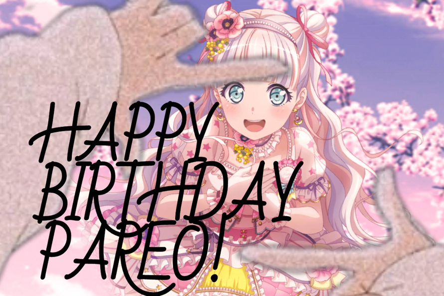 Happy Birthday Pareo!