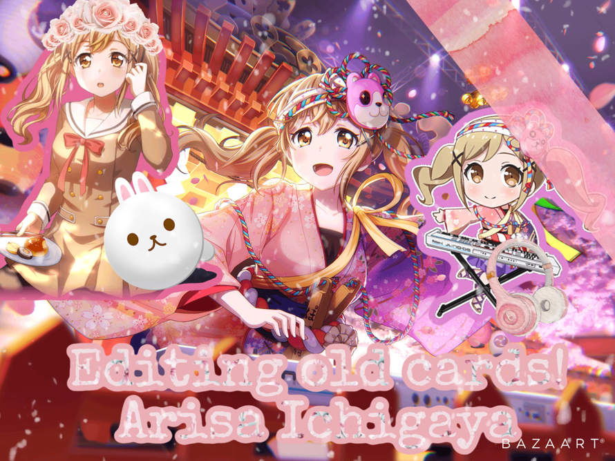 I edited the first event card ever! I edited Arisa’s card in the Hanasakigawa's Sakura...