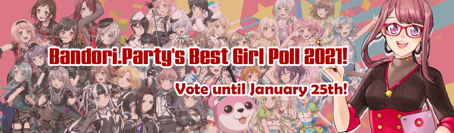    Bandori.Party's Best Girl Poll 2021   forms.gle/WkkG5bwjGZv4gGYw9 

It has been a while...