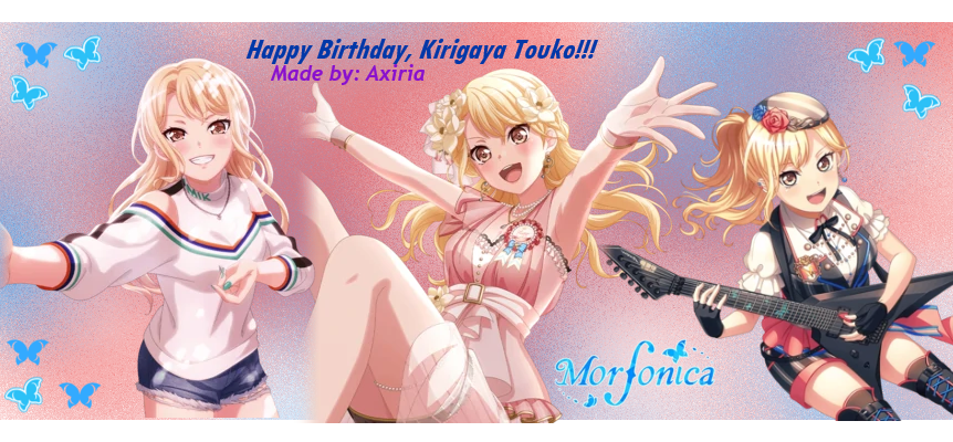   To Touko Kirigaya!!!~

Happy Birthday to Morfonica's lead guitarist! Touko Kirigaya! Happy...