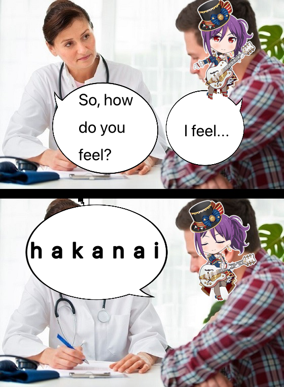   Kaoru when she goes to the doctor's  low effort meme 