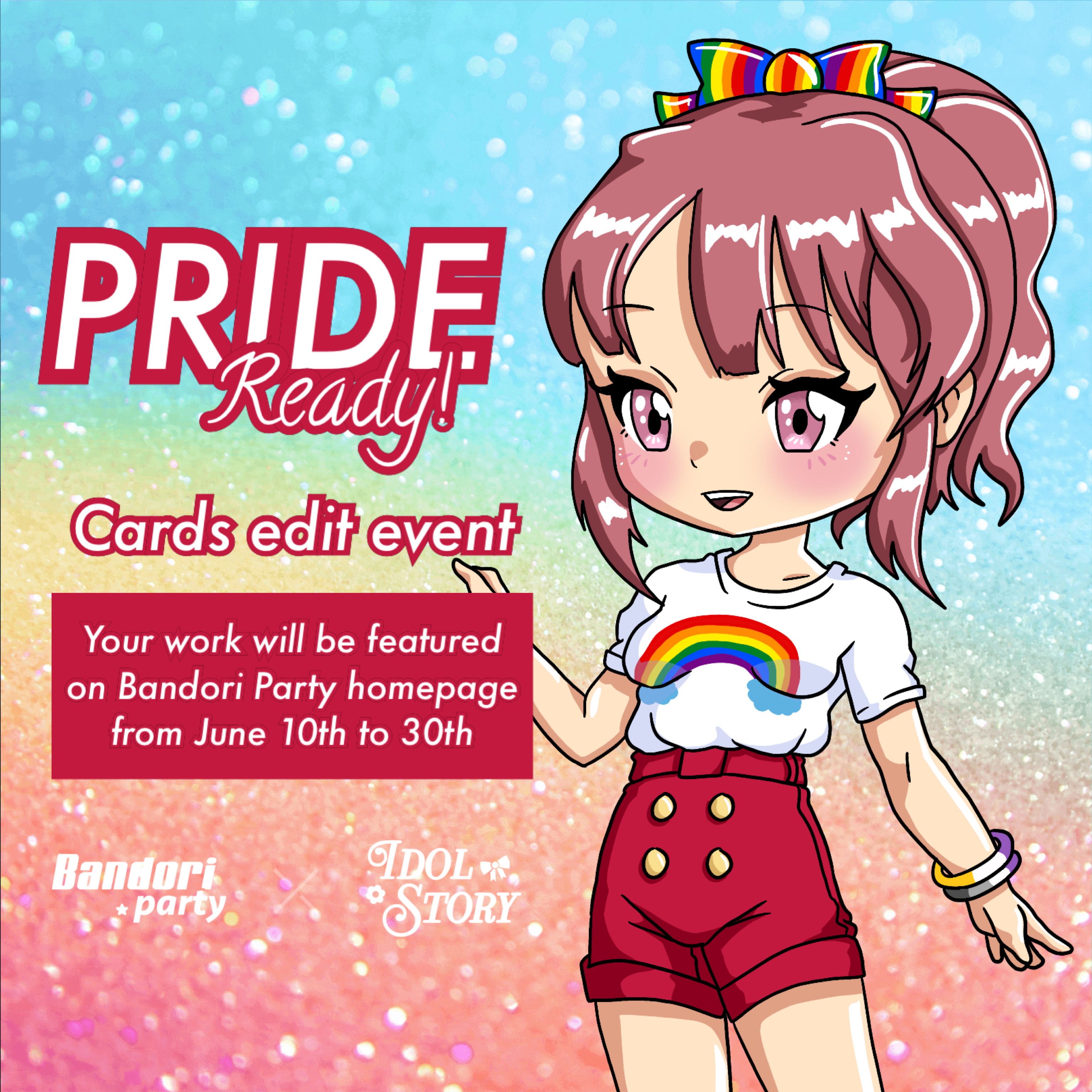  PRIDE Ready!  Cards edit event 

Happy pride month, everyone!

Bandori Party is proud to join...