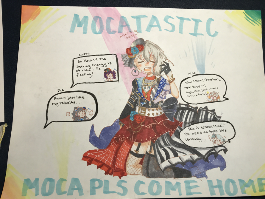 MOCA PLS COME HOME!  
Dear Moca,
 I drew u this picture off ur Backstage pass card. Moca, I hope u...