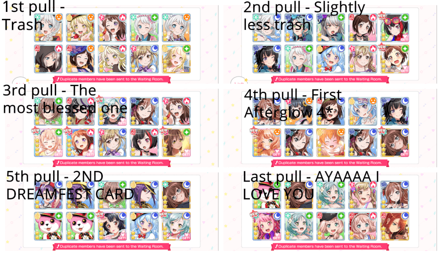 Rember to pray to the Bandori gods day and night for luck like mine :P