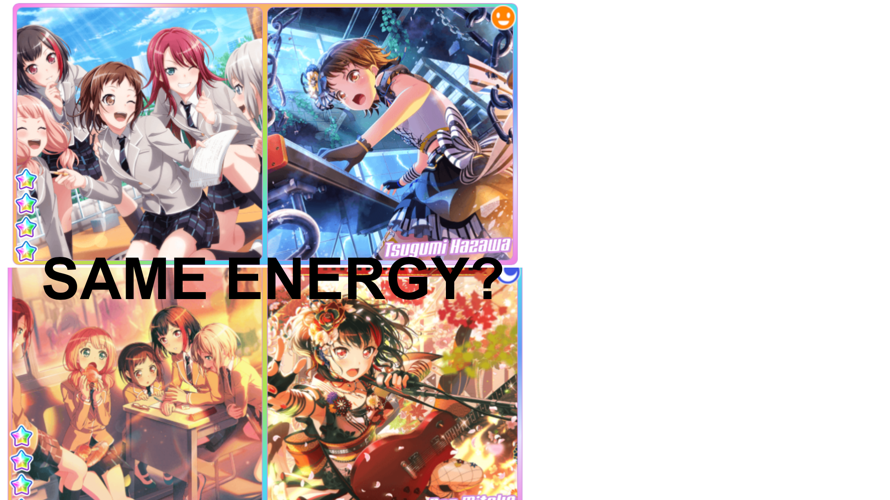 SAME ENERGY??!!!  Mostly in the trained card 