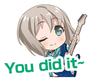  You did it~