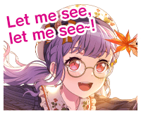 Trouble, Travel, Talk “Let me see, let me see~!”