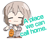  A place we can call home.