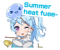  Summer heat fuee~