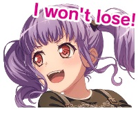I won't lose!