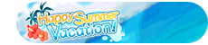 Happy Summer Vacation!