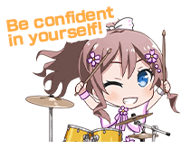  Be confident in yourself!