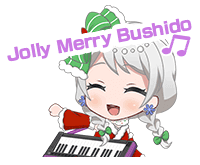  Jolly Merry Bushido ♫