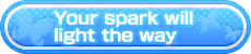 Your spark will light the way