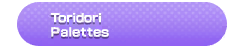 Step Together - Toridori＊Palette (Toridori Palettes)