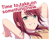 Time to take on something new.