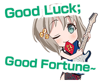  Good Luck; Good Fortune~