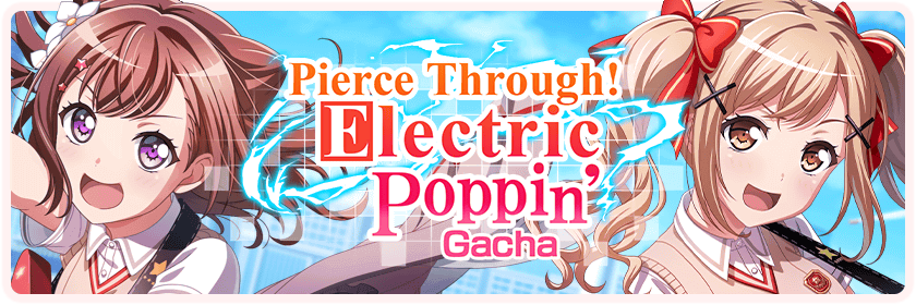 Pierce Through! Electric Poppin’ Gacha