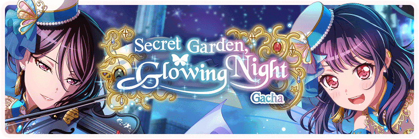 Secret Garden, Glowing Night Gacha
