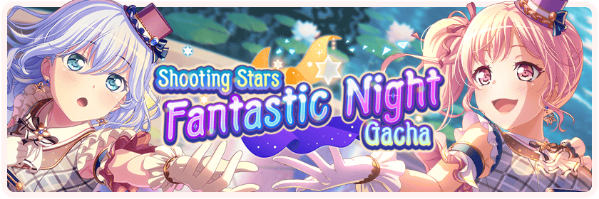 Shooting Stars Fantastic Night Gacha