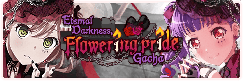 Eternal Darkness, Flowering Pride Gacha