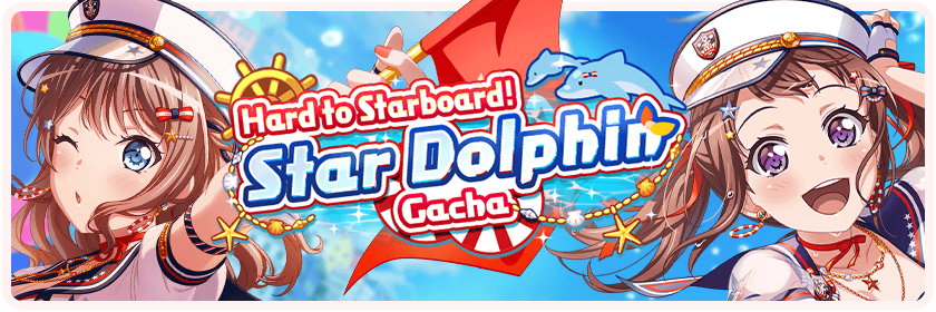 Hard-a-starboard! Star Dolphin Gacha
