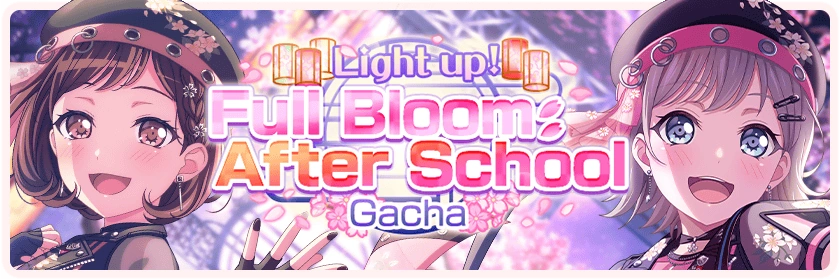 Light Up! Full Bloom After School Gacha