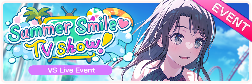 Summer Smile♡ TV Show!