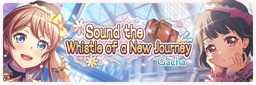 Sound the Whistle of a New Journey Gacha