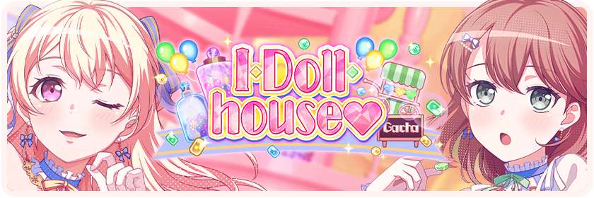 I・Doll・house♡ Gacha