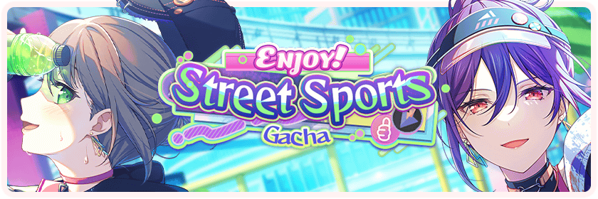 ENJOY! Street Sports Gacha