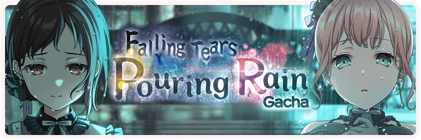 Falling Tears Pouring Rain Gacha