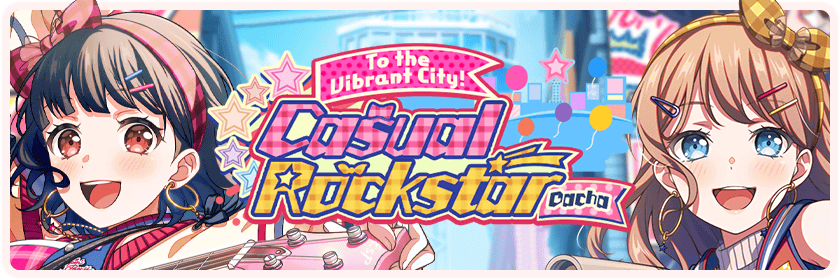 To the Vibrant City! Casual Rockstar Gacha