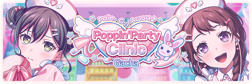 Pain, Go Away♪ Poppin'Party Clinic Gacha