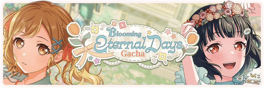 Blooming Eternal Days Gacha